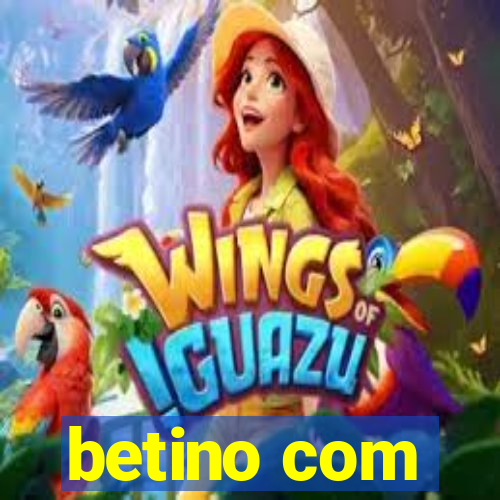 betino com